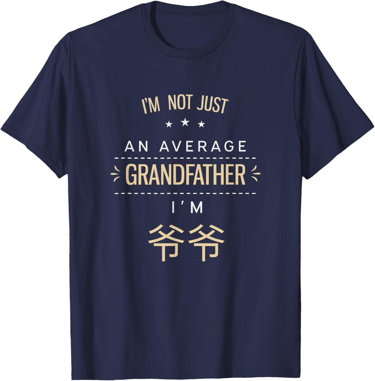 Not an Average Grandfather - Ye Ye Grandpa Mandarin Gifts T-Shirt - Navy Blue