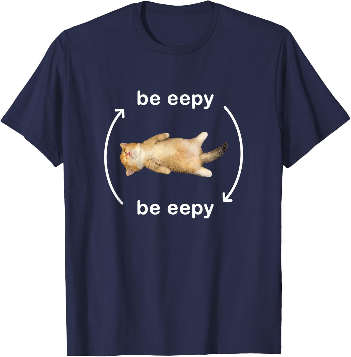 Be Eepy Silly Sleepy Cat Meme T-Shirt - Navy Blue