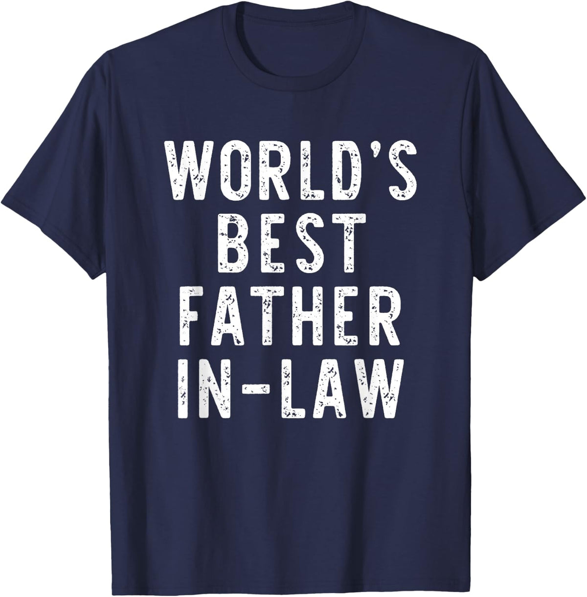 World's Best Father-In-Law Funny Family Tees T-Shirt Gift For Dad Men Women - Navy Blue