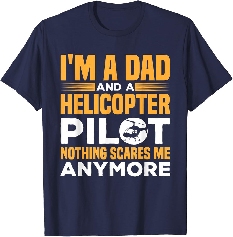 I'M A Dad And A Helicopter Pilot Funny Heli Pilot T-Shirt - Navy Blue