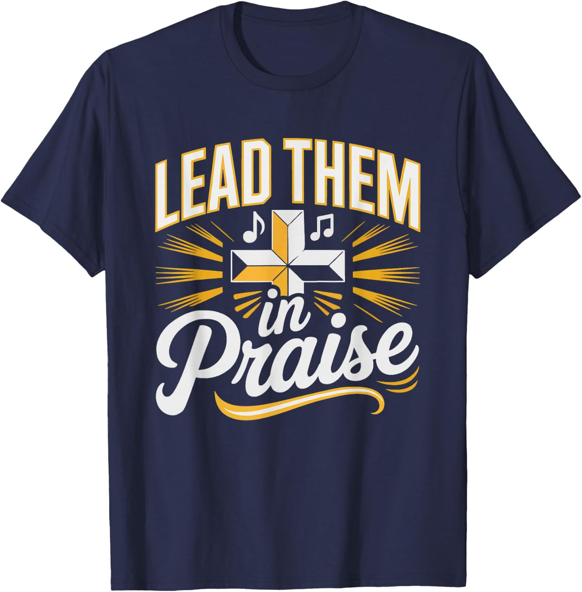 Worship Leader Guide Congregation Praise Christian Faith T-Shirt - Navy Blue