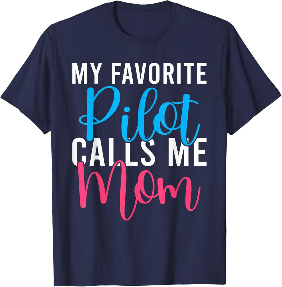 My favorite Pilot calls me Mom Airplane Flying Pilot Son T-Shirt - Navy Blue