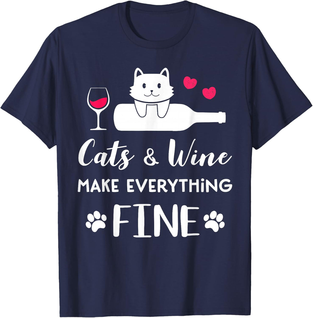 Cats and Wine make everything fine funny for Cat lover T-Shirt - Navy Blue