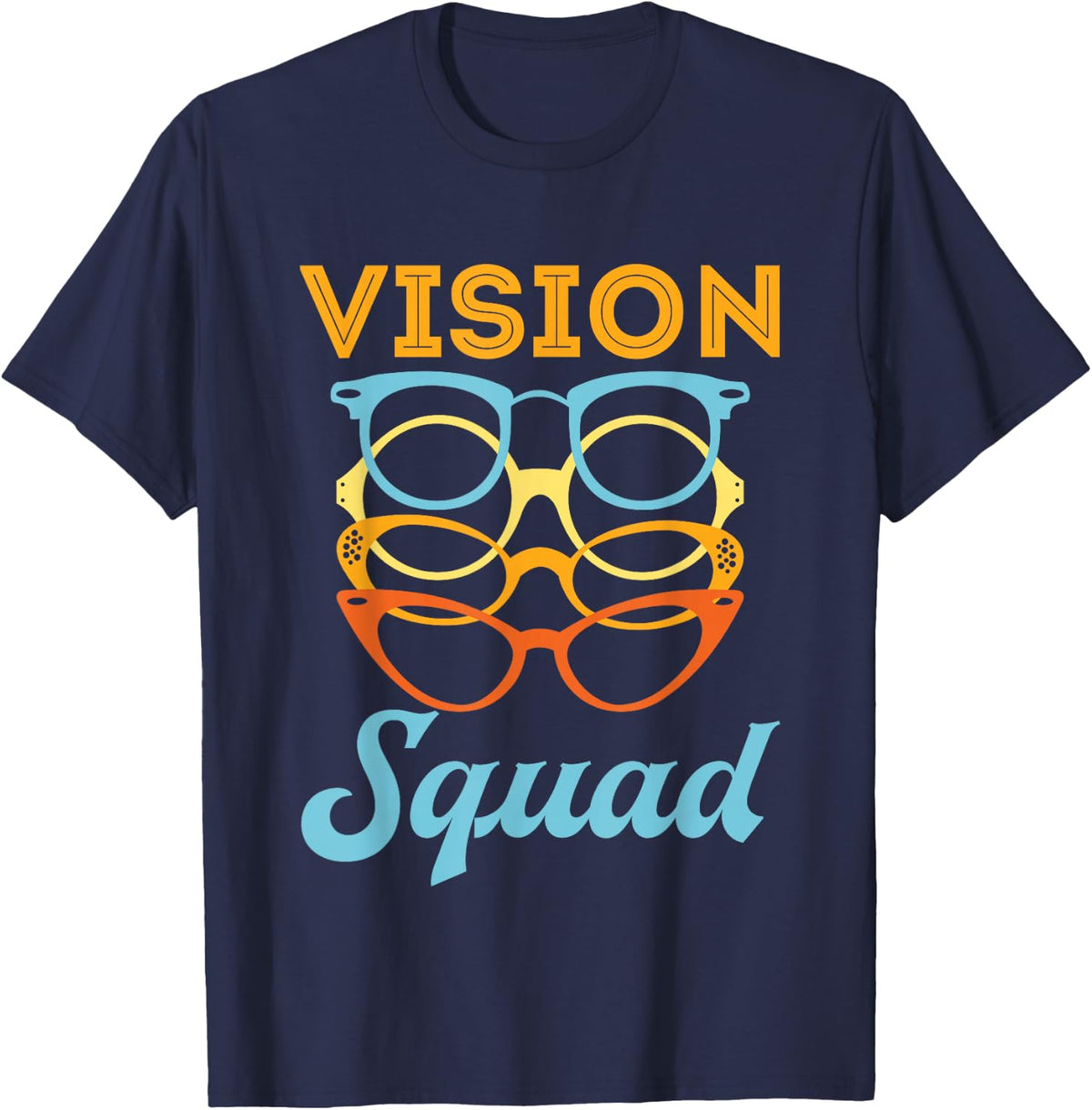 Vision Squad Optometry Optometrist Eye Care Professional T-Shirt - Navy Blue