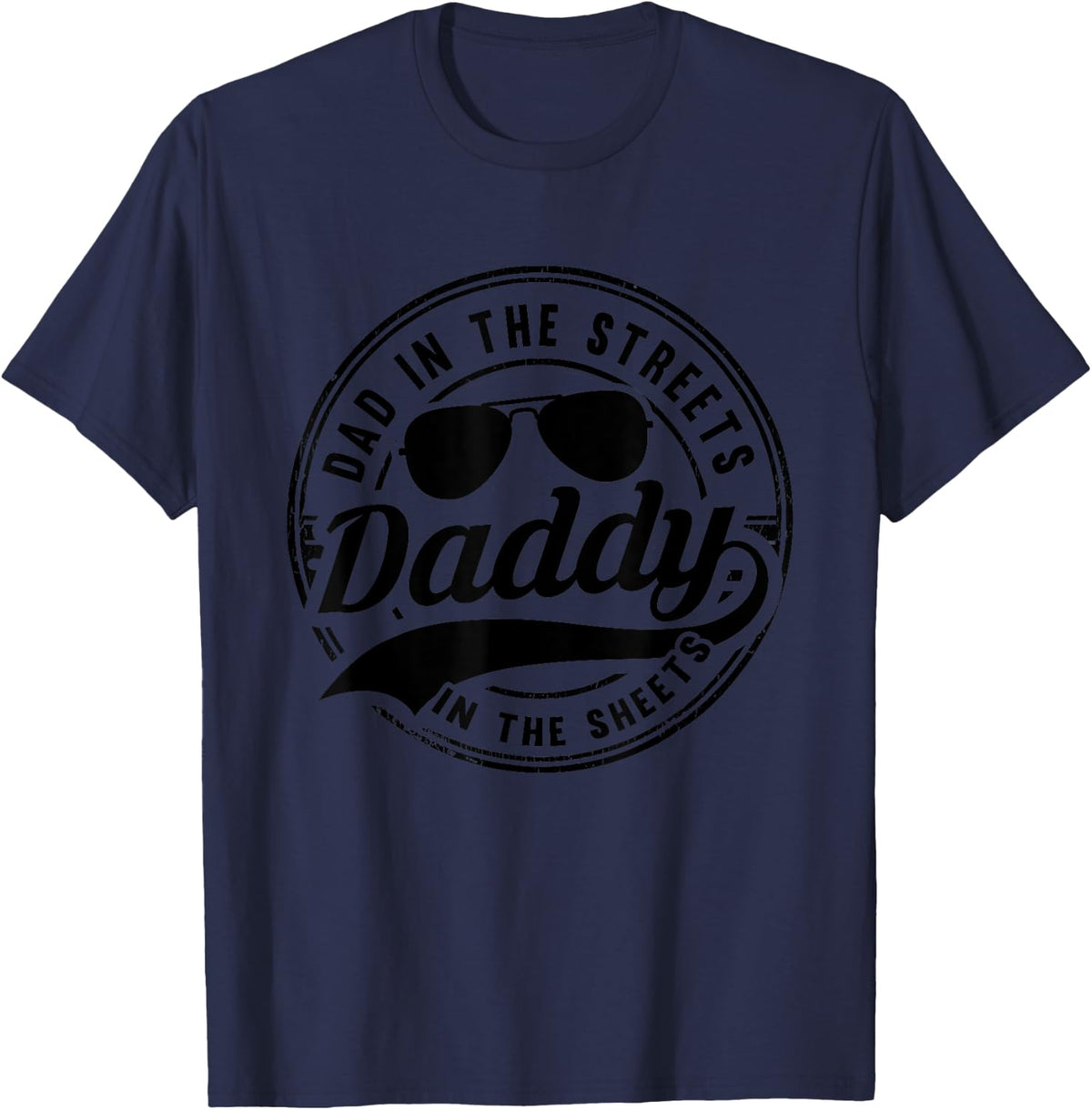 Dad In The Streets Daddy In The Sheets T-Shirt - Navy Blue