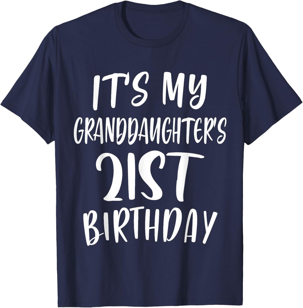 OMG It's My Granddaughter's 21st Birthday Funny 21 Years Old T-Shirt - Navy Blue