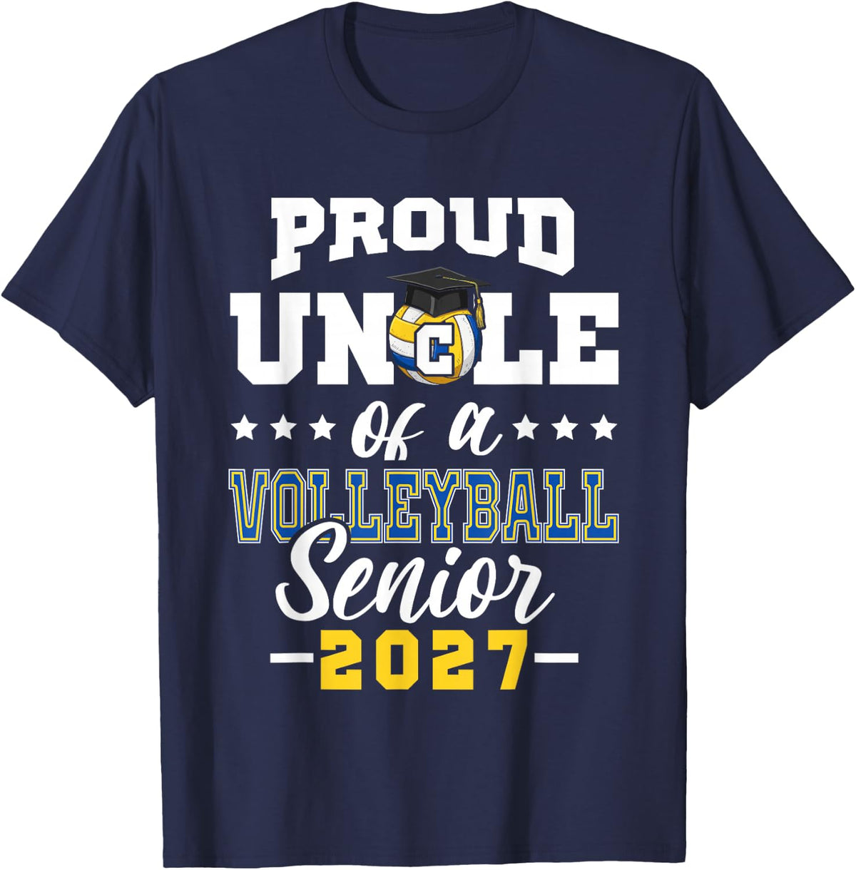 Proud Uncle of A Volleyball Senior 2027 T-Shirt - Navy Blue