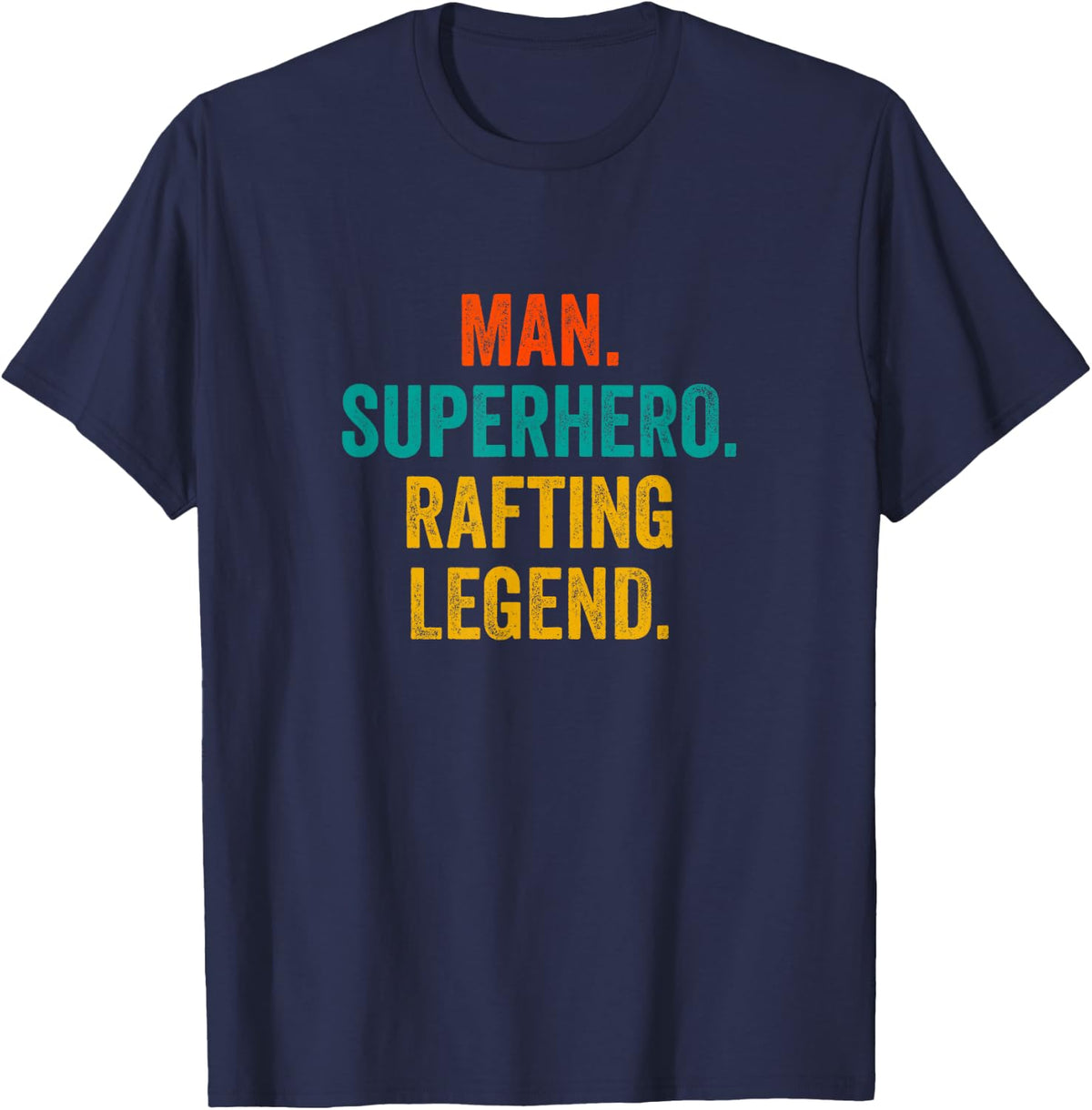Man Superhero Rafting Legend - Funny White Water Rafting T-Shirt - Navy Blue