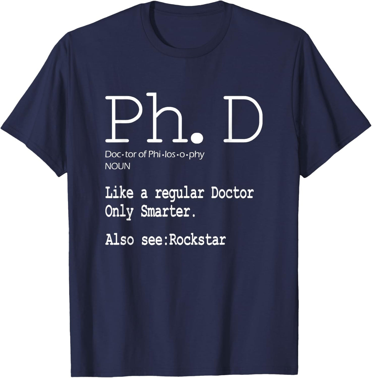 PhD Candidate Tee Definition Graduation Student T-Shirt - Navy Blue