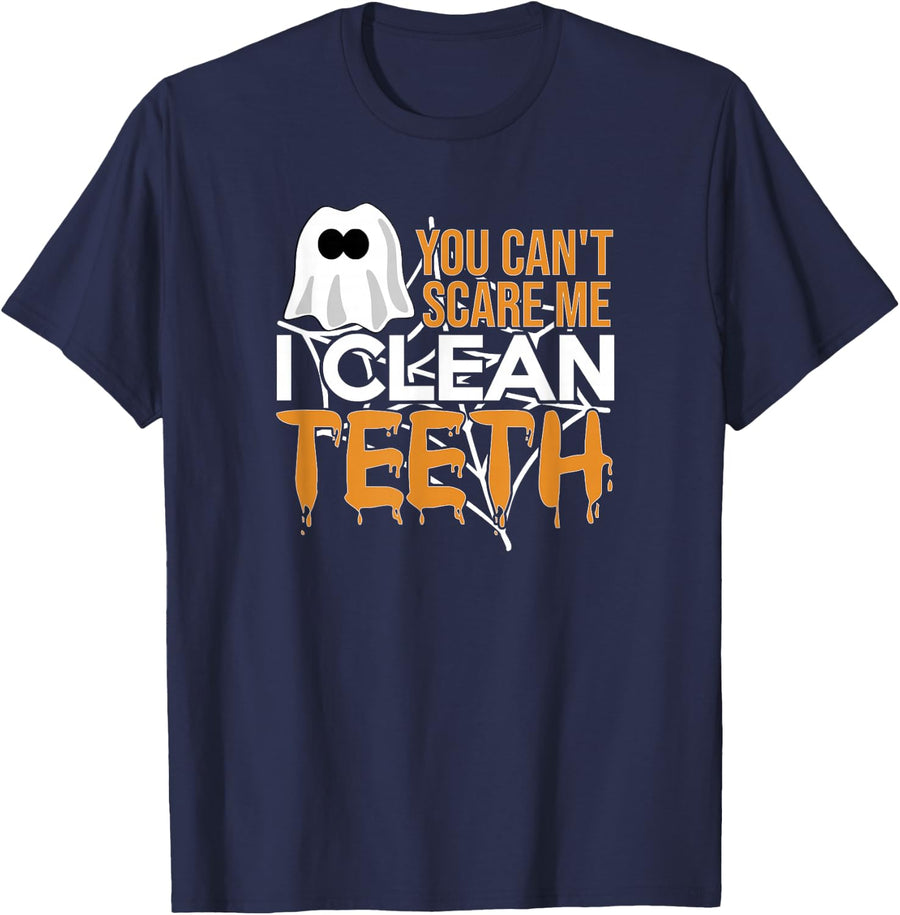You Can't Scare Me I Clean Teeth Dental Hygienist Halloween T-Shirt - Navy Blue