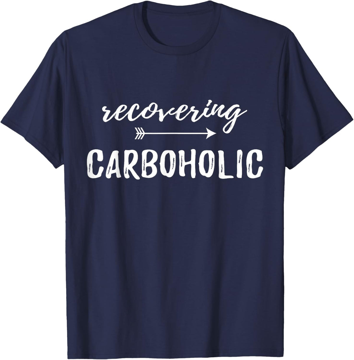 Recovering Carboholic Funny Low-Carb Keto Shirt T-Shirt - Navy Blue