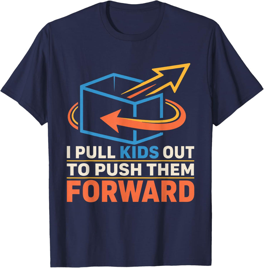 I Pull Kids Out to Push Them Forward Reading Teacher T-Shirt - Navy Blue