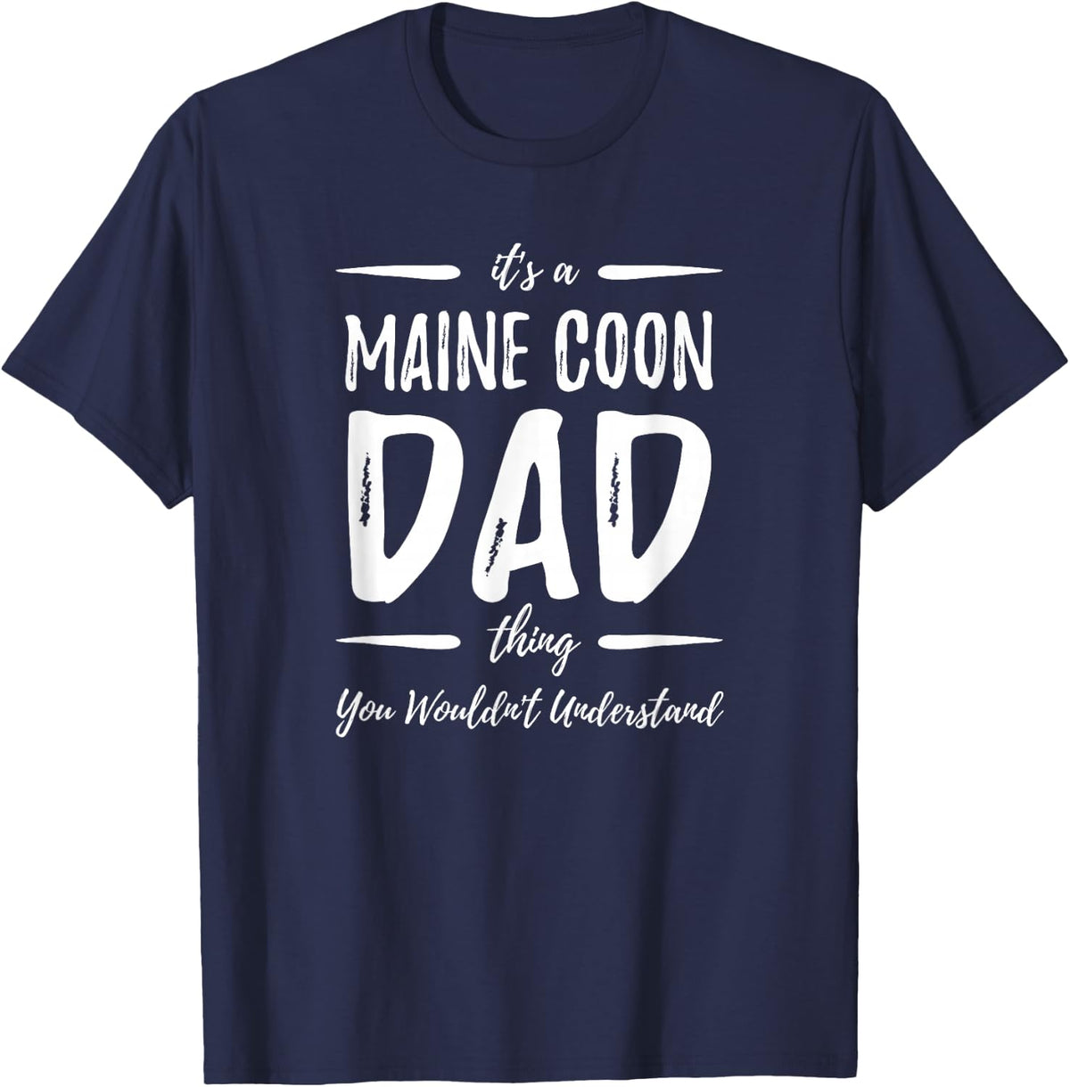 Maine Coon Cat Dad Thing Funny Cat Lover Gift Idea T-Shirt - Navy Blue