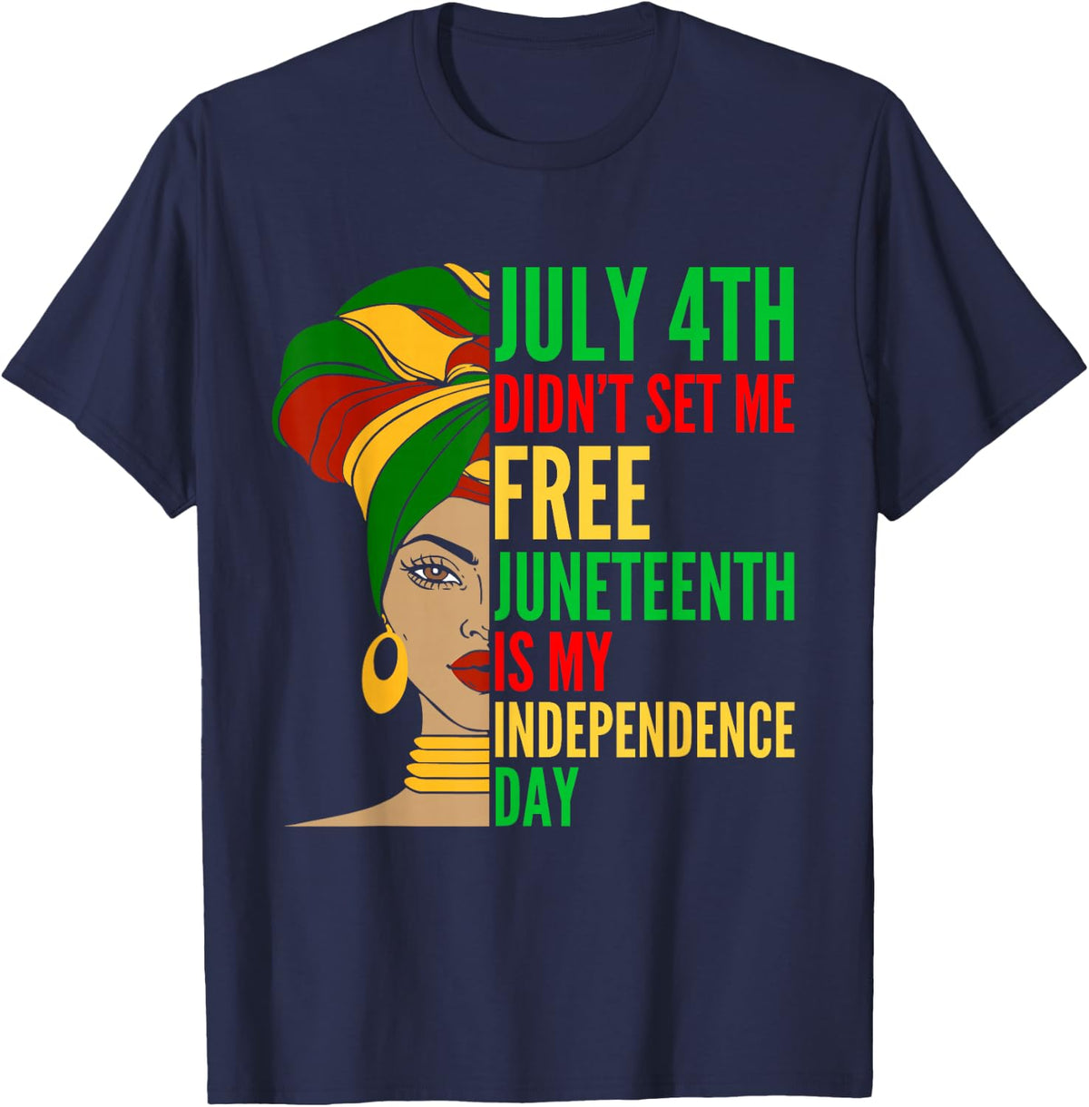 Juneteenth is my Independence Day Melanin Women RBG Colors T-Shirt - Navy Blue