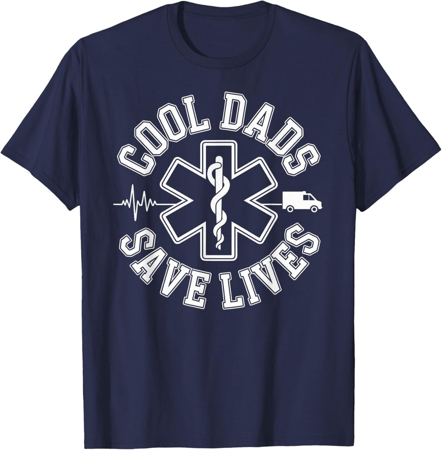 EMT Dad Cool Dads Save Lives T-Shirt - Navy Blue