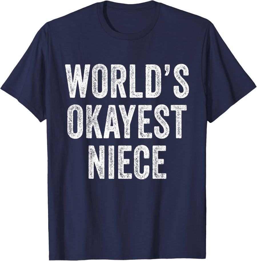World's Okayest Niece Funny Birthday Cousin Distressed T-Shirt - Navy Blue