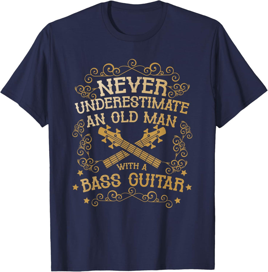 Never Underestimate An Old Man With A Bass Guitar T-Shirt - Navy Blue