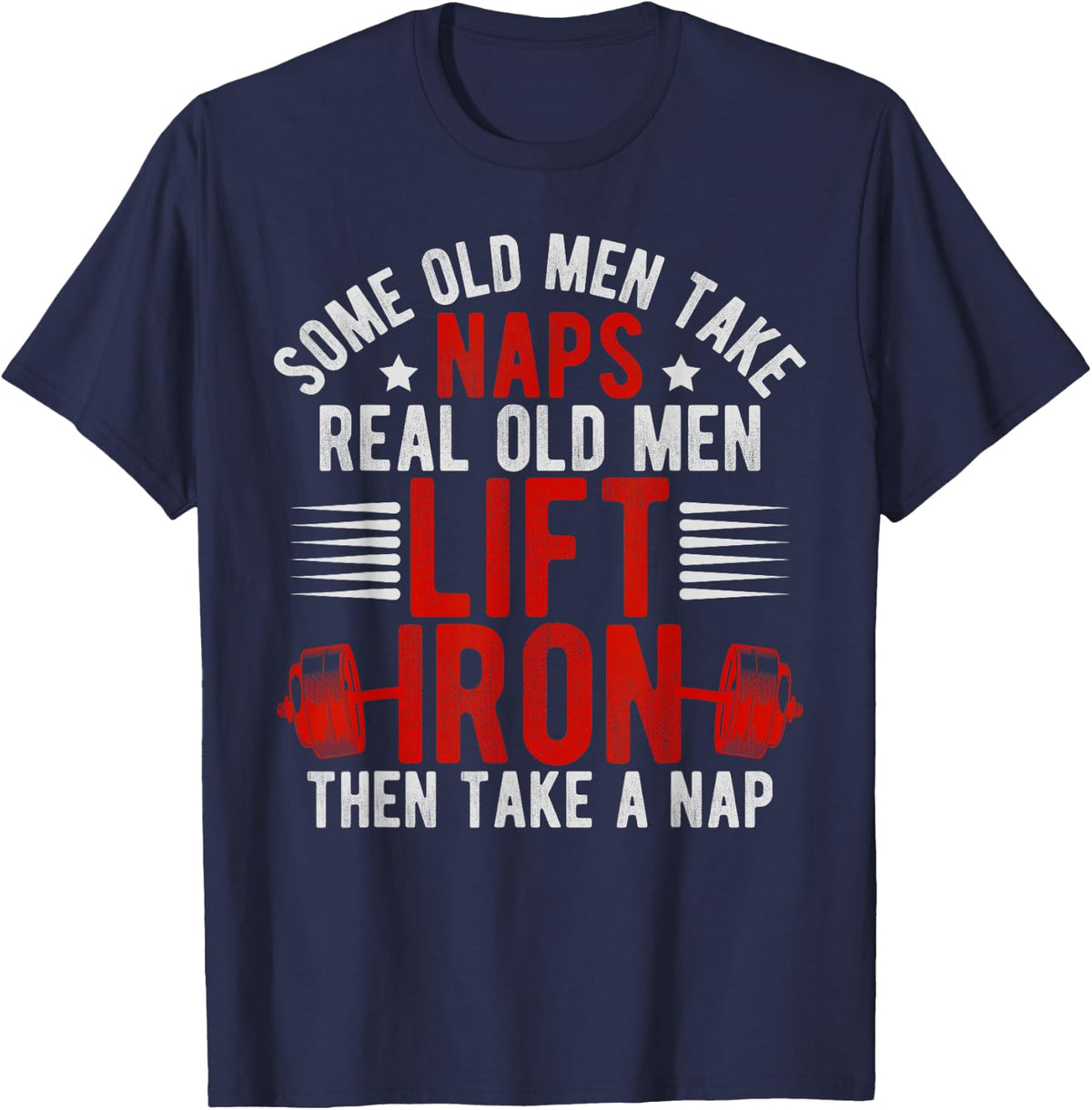 Old Men Gag Workout Gym Fitness Exercise Weightlifting Dad T-Shirt - Navy Blue