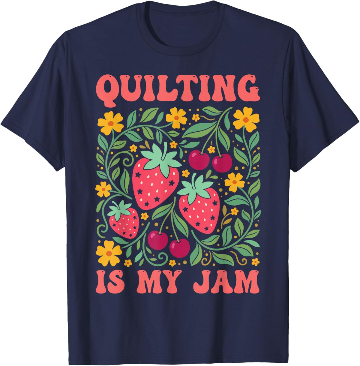Quilting is My Jam T-Shirt - Navy Blue