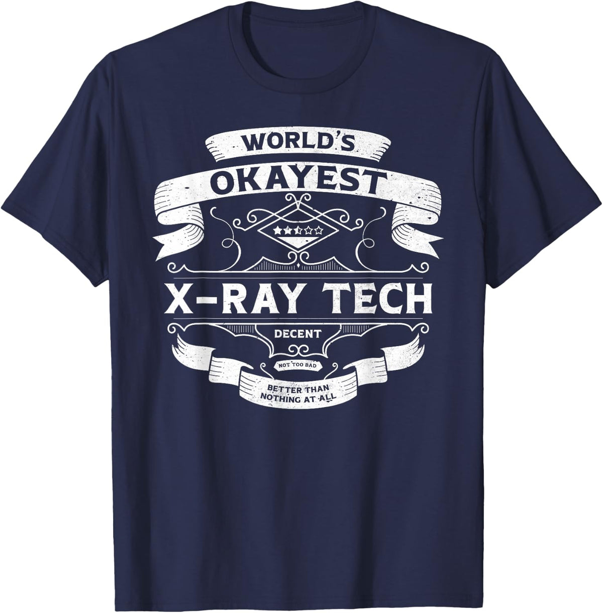 World's Okayest X-Ray Tech Funny Vintage Label Sarcastic T-Shirt - Navy Blue