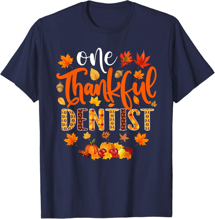 One Thankful Dentist Funny Fall Autumn Thanksgiving T-Shirt - Navy Blue