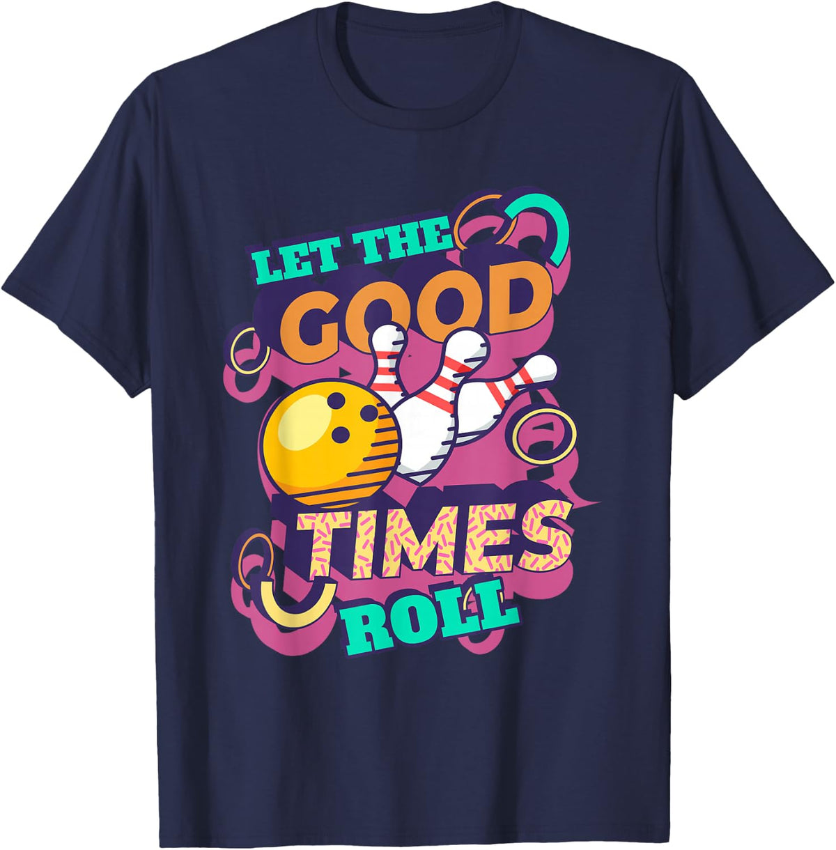 Let The Good Times Roll Bowling Shirts Funny Bowling T-Shirt - Navy Blue