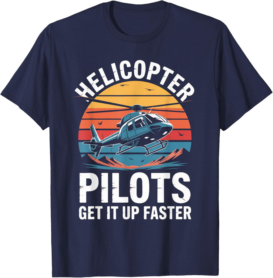 Helicopter Pilots Get It Up Faster T-Shirt - Navy Blue
