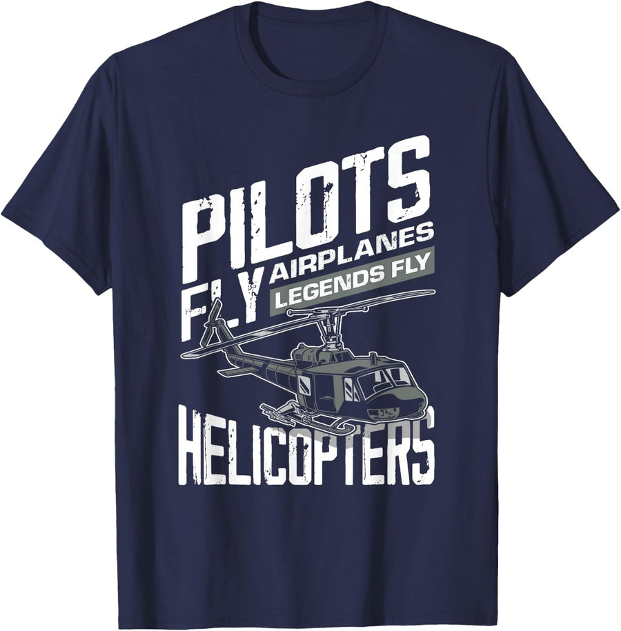 Pilots Fly Airplanes Legends Fly Helicopters - Funny Gift T-Shirt - Navy Blue