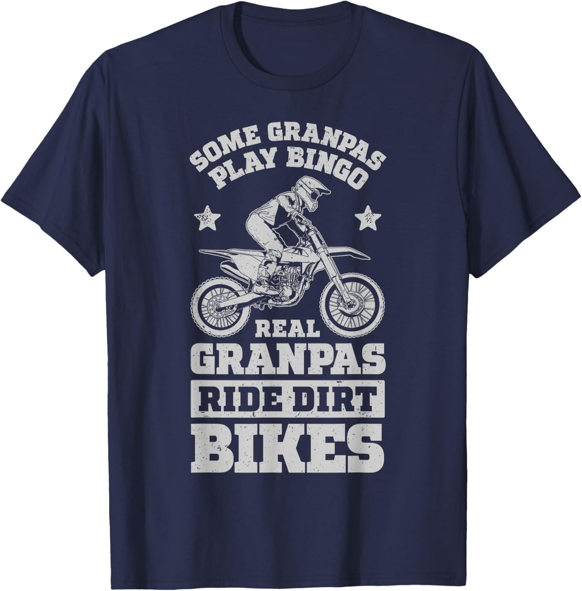 Some Grandpas Play Bingo Real Grandpas Ride Dirt Bikes Funny T-Shirt - Navy Blue