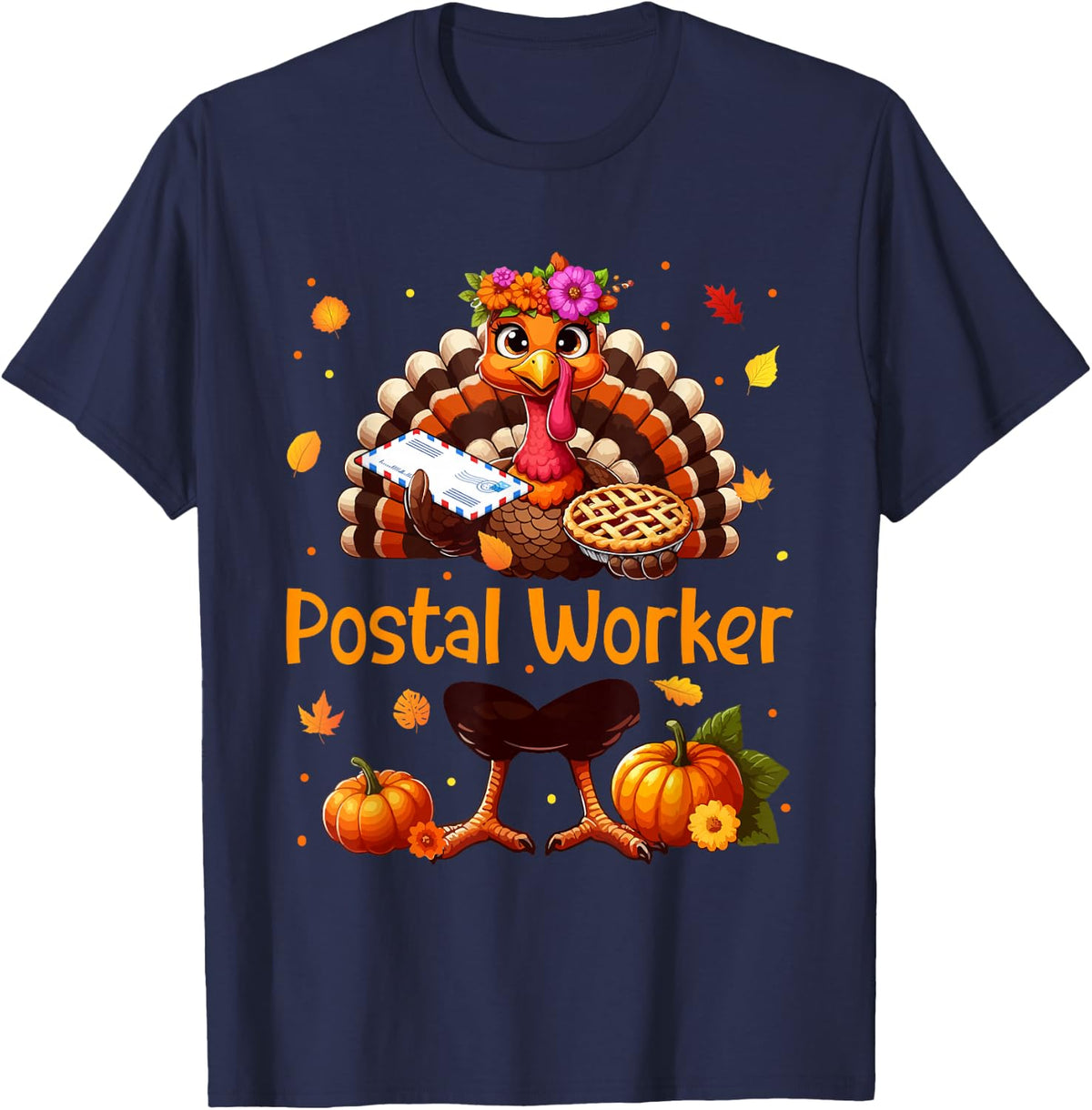 Postal Worker Job Thanksgiving Turkey Flowers Fall Pumpkins T-Shirt - Navy Blue