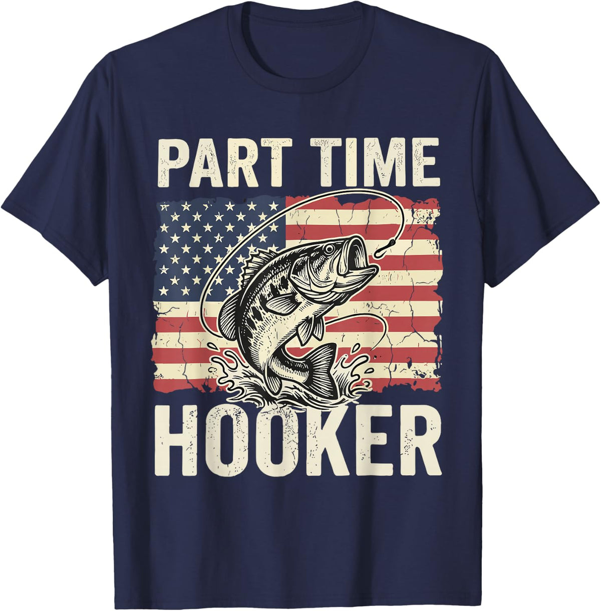 Part Time Hooker Funny American Bass Fishing T-Shirt - Navy Blue
