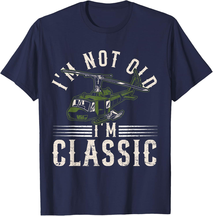 I'm Not Old I'm Classic Funny UH-1 Huey Helicopter Pilot T-Shirt Tee for Men Women - Navy Blue