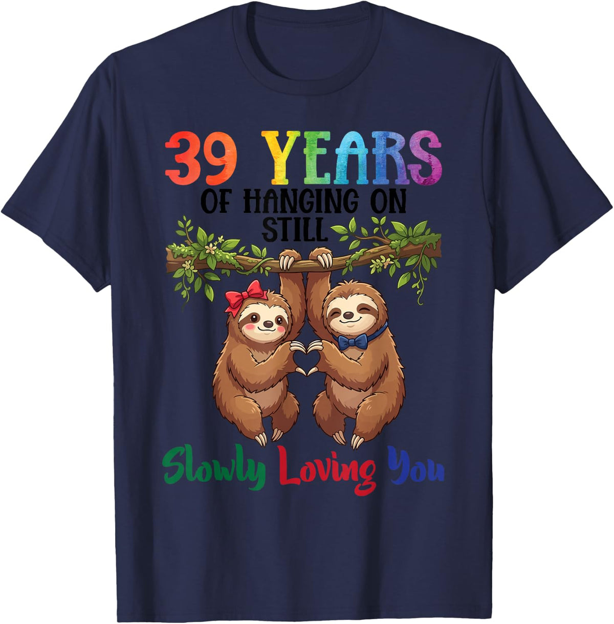 39 Years of Hanging On Still Slowly Loving You Sloth Couples T-Shirt - Navy Blue