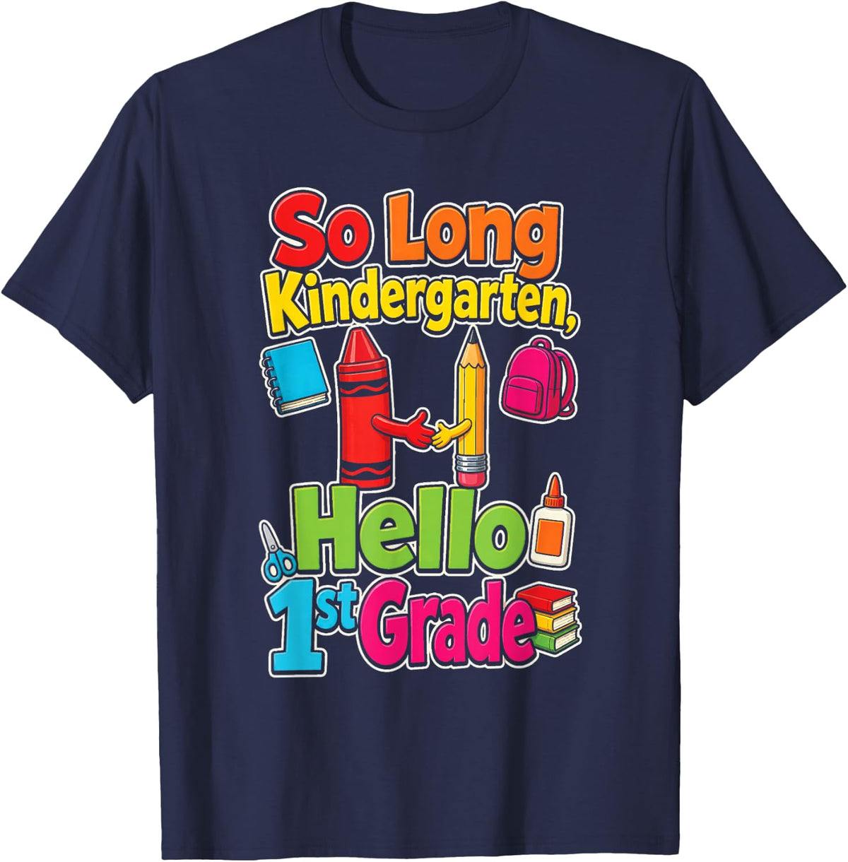 Kindergarten Grad So Long, 1st Grade Next Back to School T-Shirt - Navy Blue