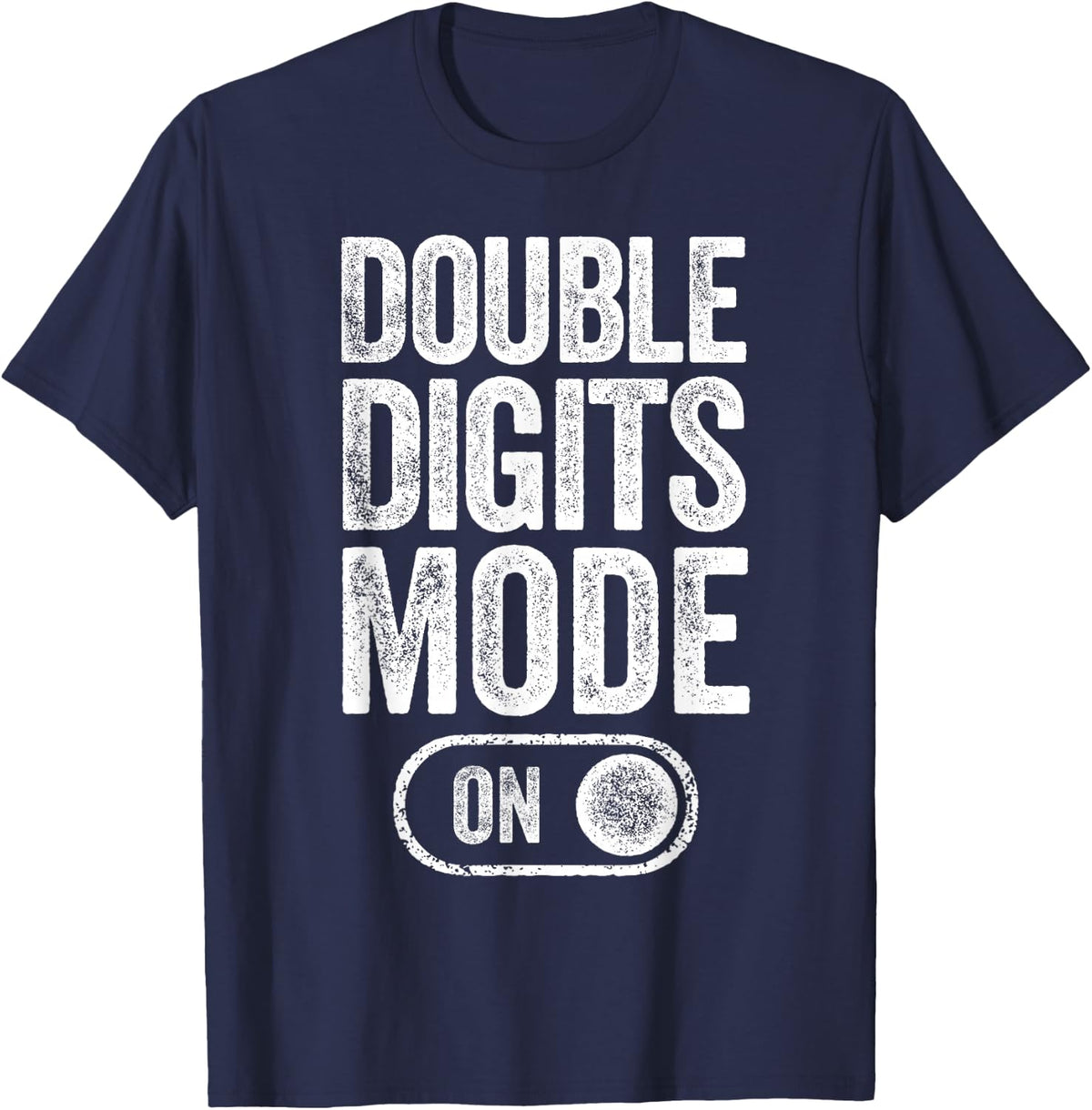 Double Digits Mode On 10Th Birthday Gifts Bday 10 Years Old T-Shirt - Navy Blue
