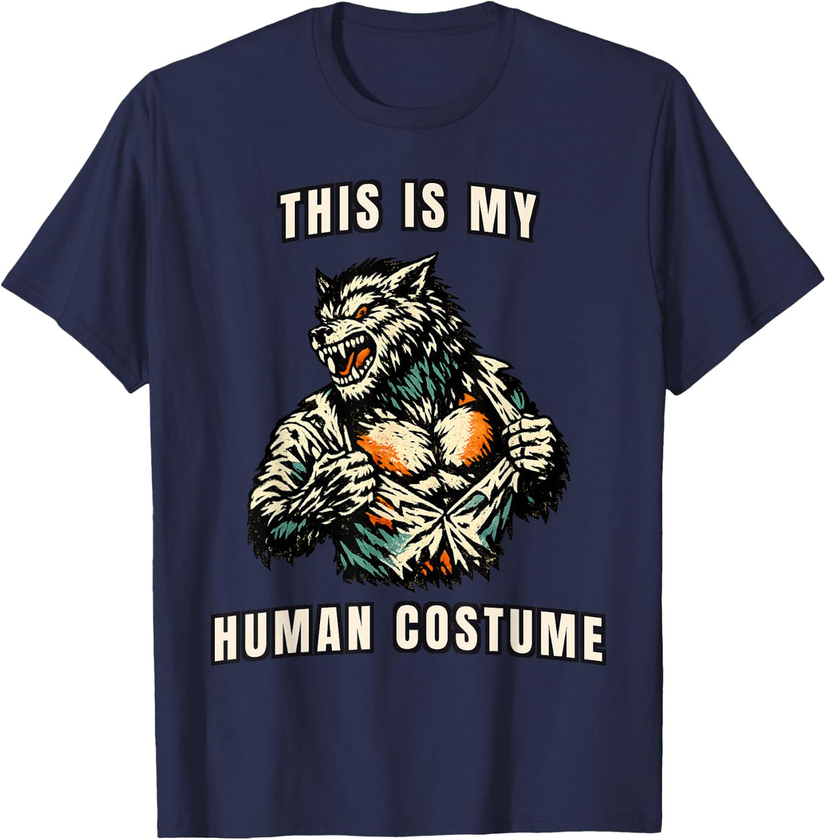 This is My Human Costume Werewolf Ripping Shirt Meme T-Shirt - Navy Blue