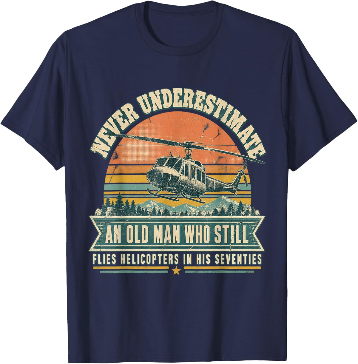 Never Underestimate an Old Man Helicopter Pilot Seventies T-Shirt - Navy Blue