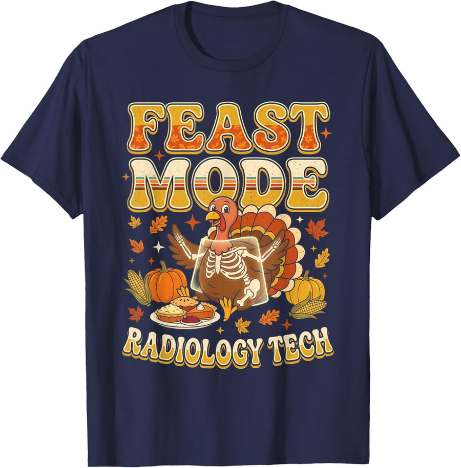 Radtech Radiology Autumn Xray Tech Feast Mode Thanksgiving T-Shirt - Navy Blue