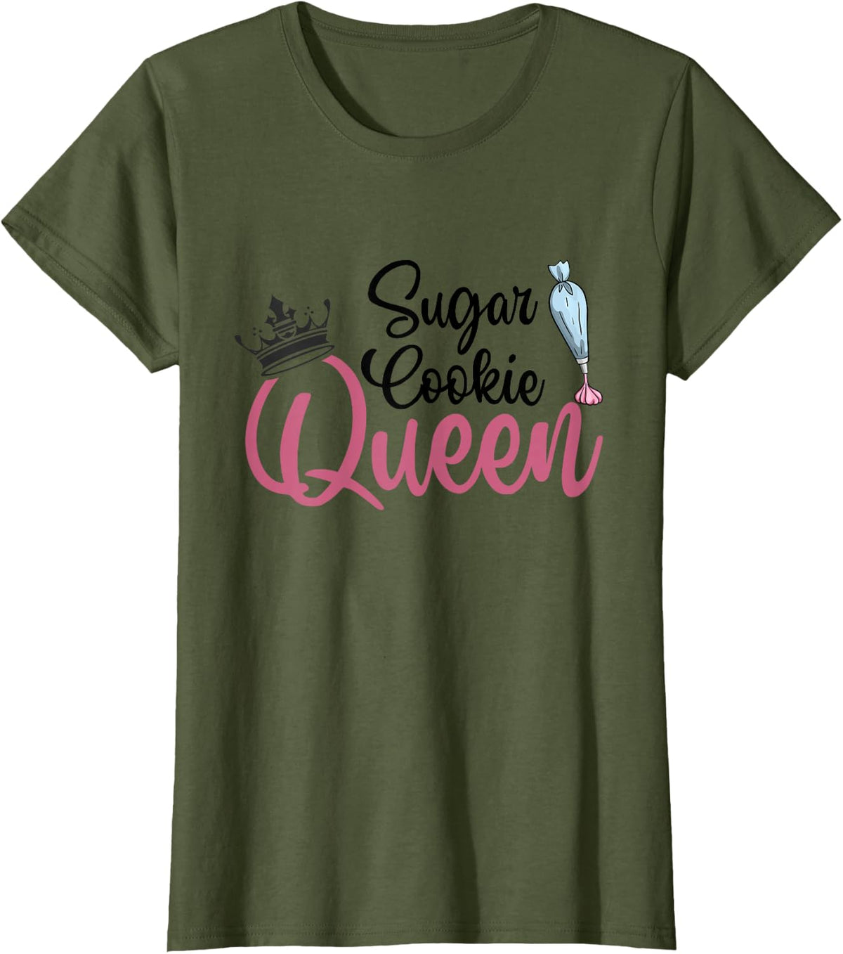 Sugar Cookie Queen Cake Baking Pastry Biscuit Bakery Cake T-Shirt - Olive Green
