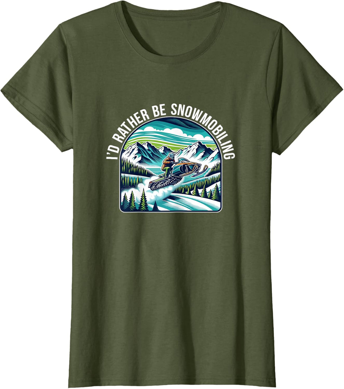 I'd Rather Be Snowmobiling - T-Shirt - Olive Green