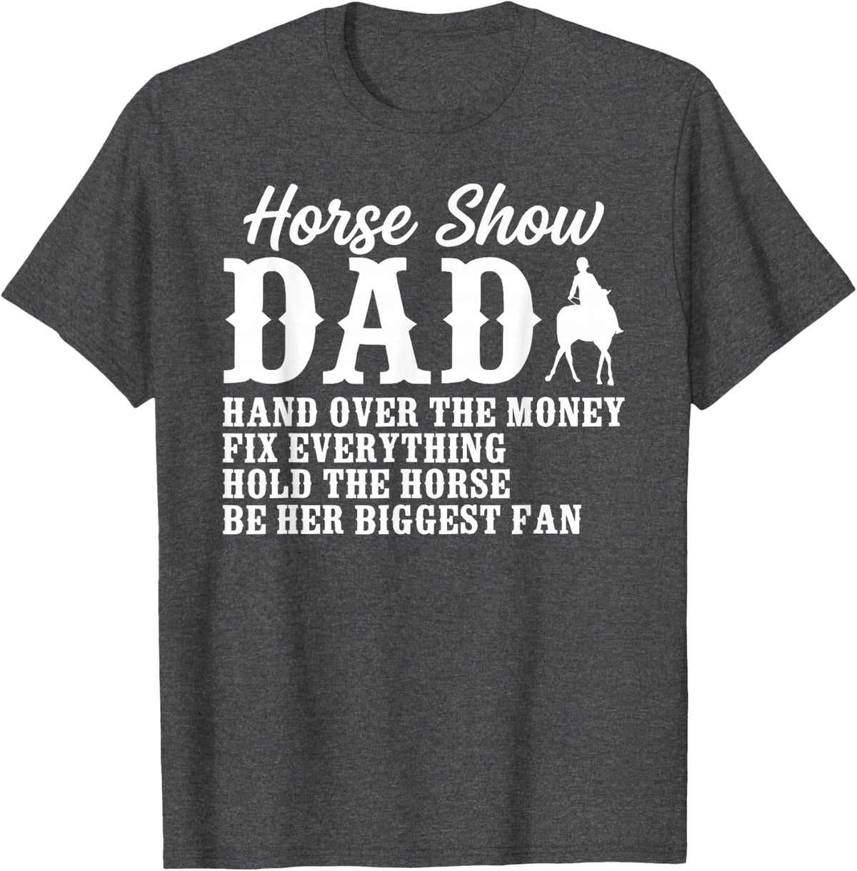 Horse Show Dad Definition Horse Show Father Equestrian Dad T-Shirt - Dark Heather Grey