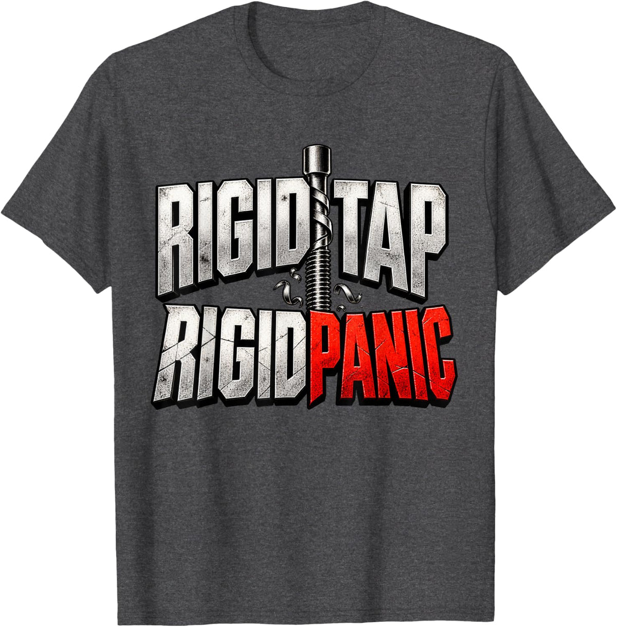 CNC Machinist Rigid TAP Rigid Panic T-Shirt - Dark Heather Grey