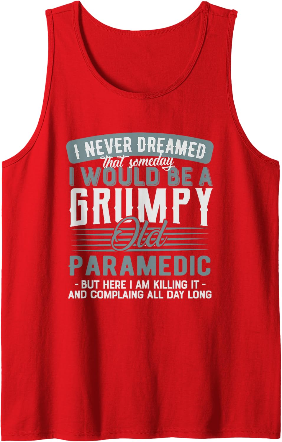 Paramedic Grumpy and Old Sleeveless Tank Top - Red