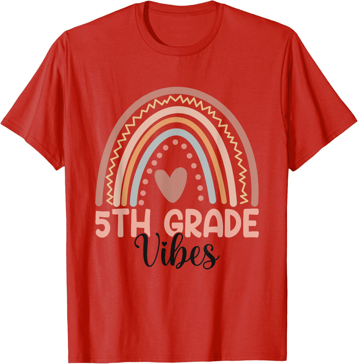 Fifth Grade Vibes Back To School 5th Grade Rainbow Teacher T-Shirt - Red