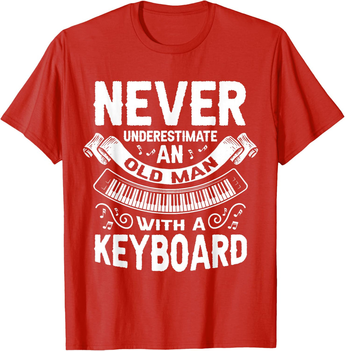 Keyboard Synthesizer Keyboarder Old Man Funny Saying T-Shirt - Red