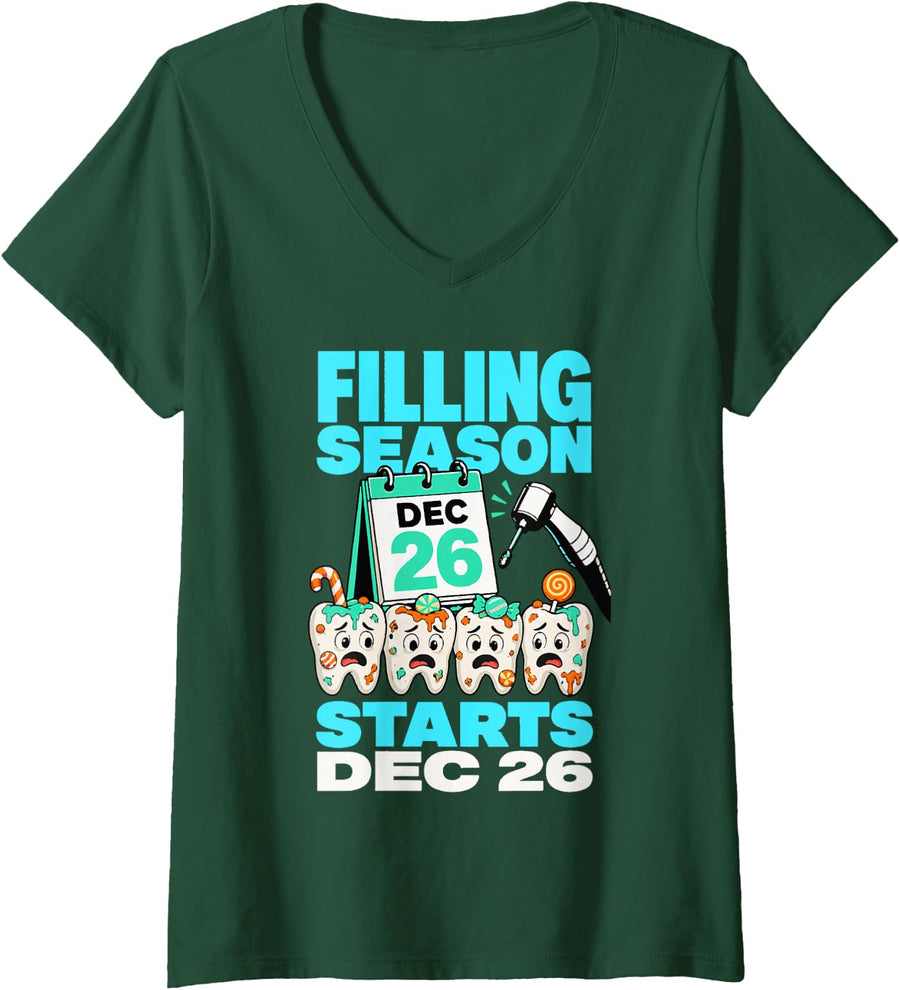 Women's Filling Season Starts Dec 26 Dentist Dental Assistant V-Neck T-Shirt - Dark Green