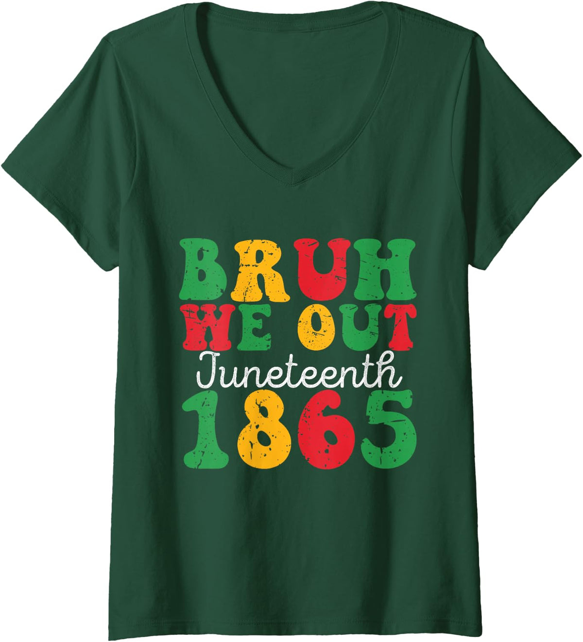 Women's Juneteenth Bruh We Out Juneteenth 1865 Funny V-Neck T-Shirt - Dark Green