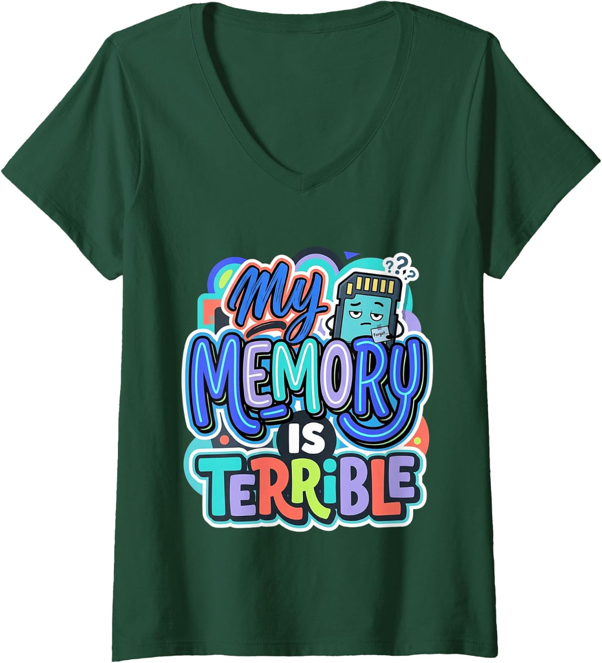 Women's My Memory is Terrible Programmer Coding Jokes |- V-Neck T-Shirt - Dark Green