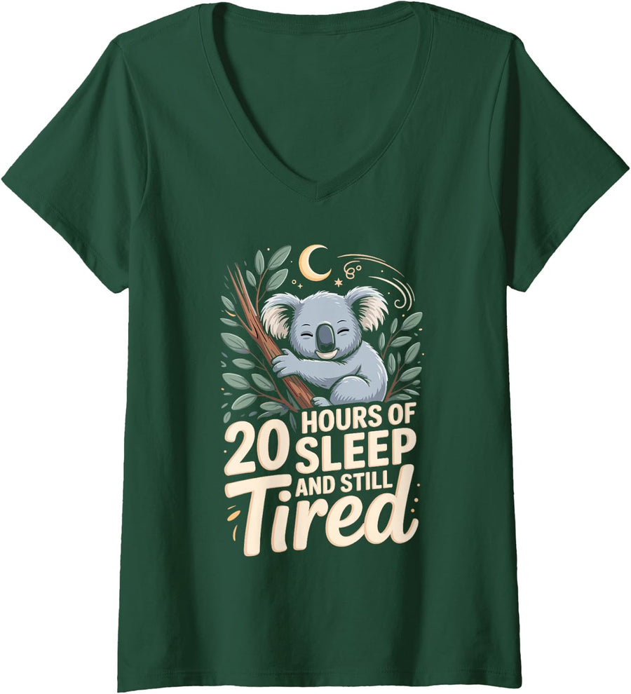 Women's 20 Hours of Sleep and Still Tired Koala V-Neck T-Shirt - Dark Green
