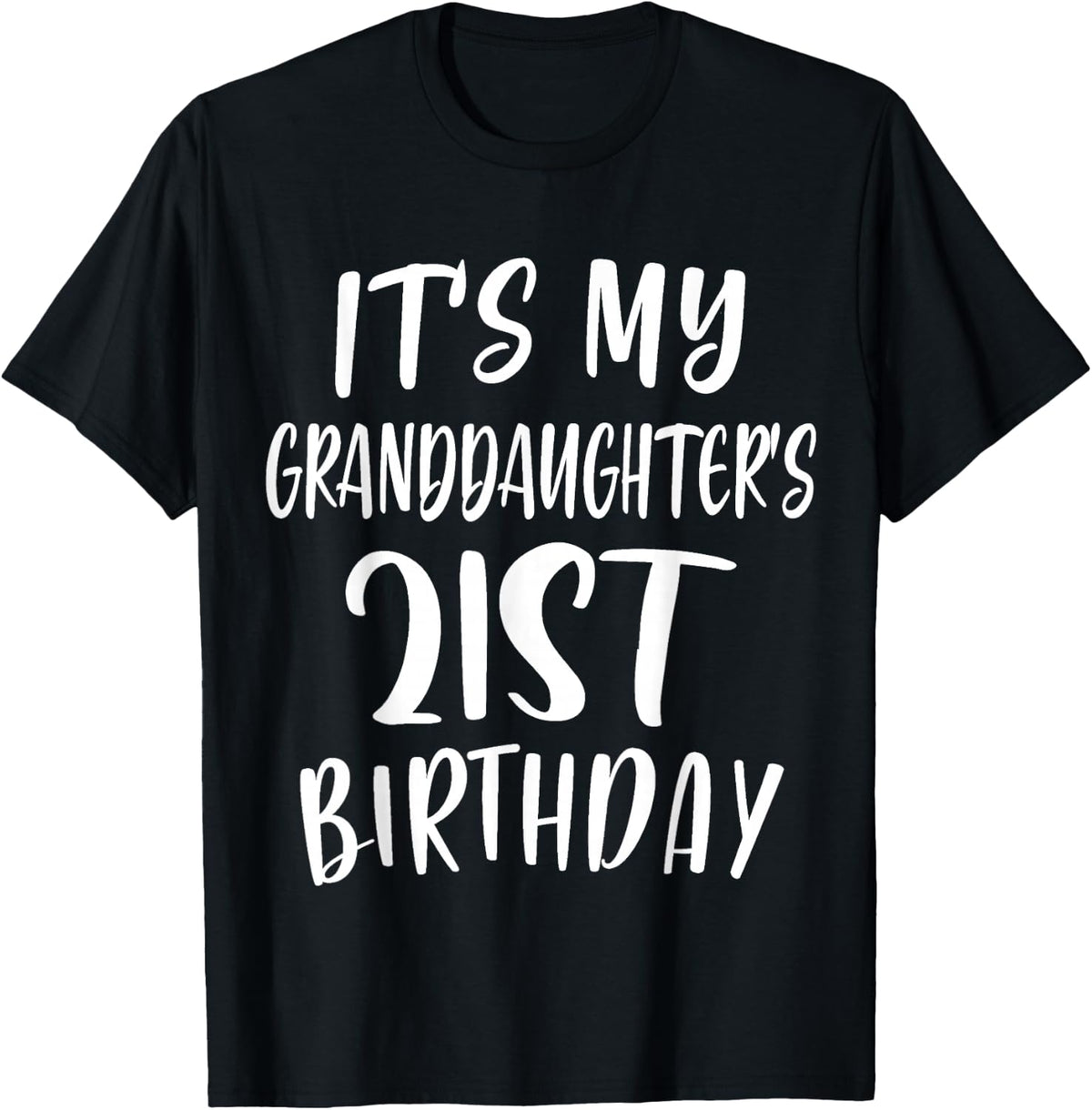 OMG It's My Granddaughter's 21st Birthday Funny 21 Years Old T-Shirt - Black